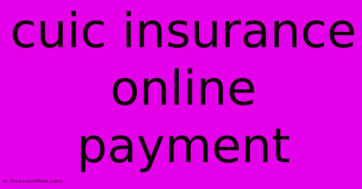 Cuic Insurance Online Payment