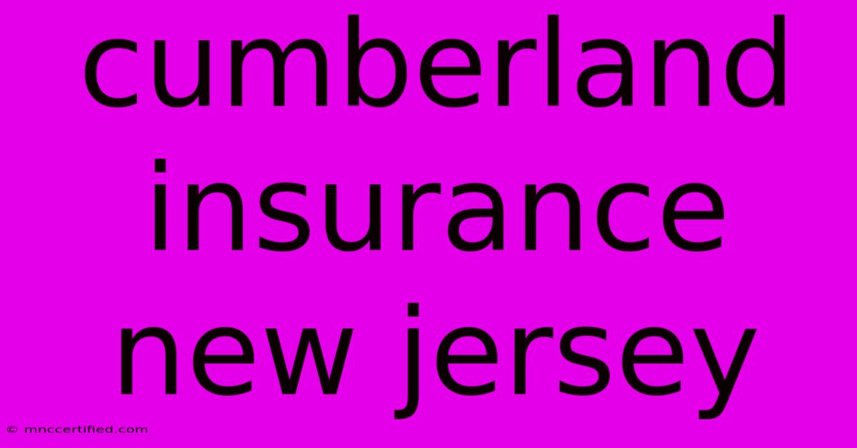 Cumberland Insurance New Jersey