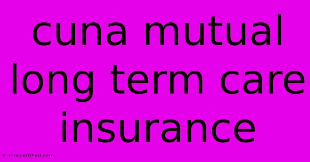 Cuna Mutual Long Term Care Insurance