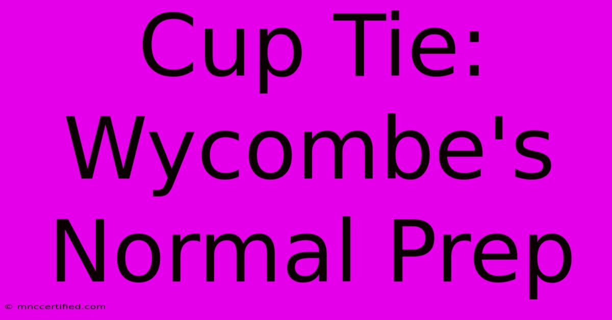 Cup Tie: Wycombe's Normal Prep