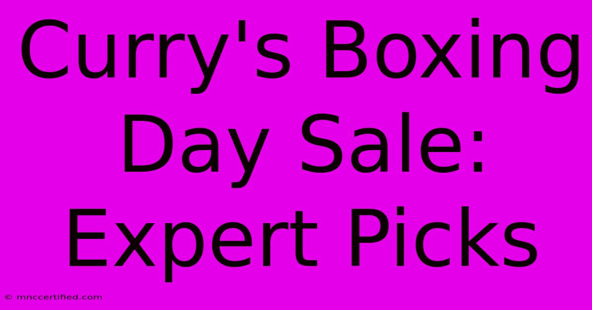 Curry's Boxing Day Sale: Expert Picks