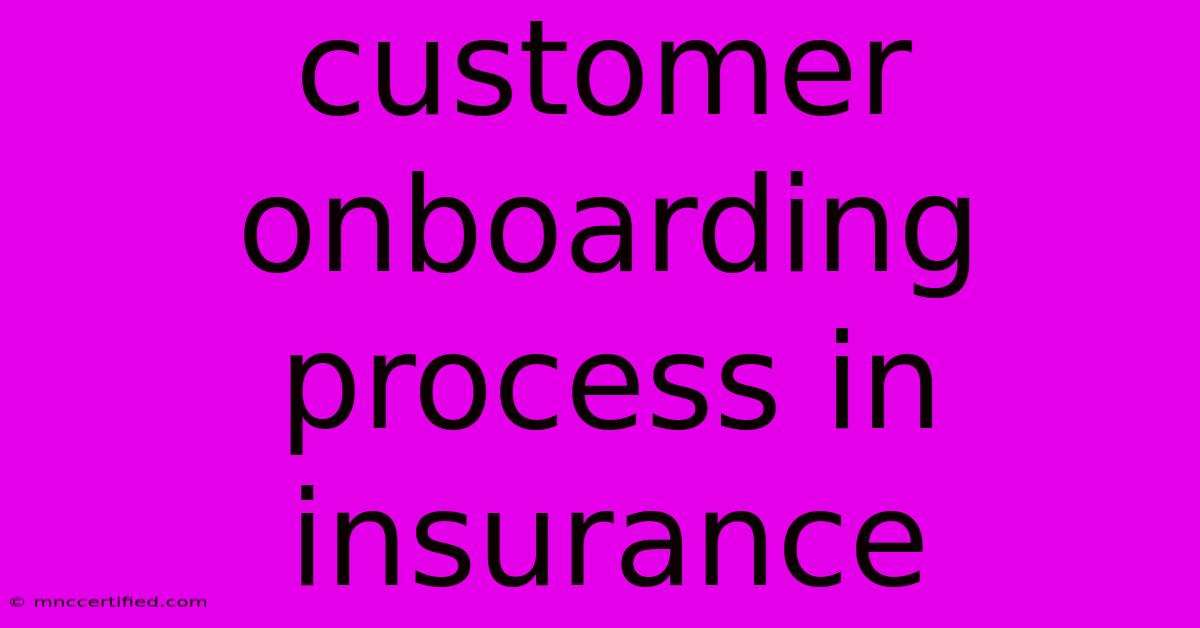 Customer Onboarding Process In Insurance