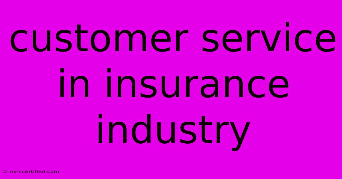 Customer Service In Insurance Industry