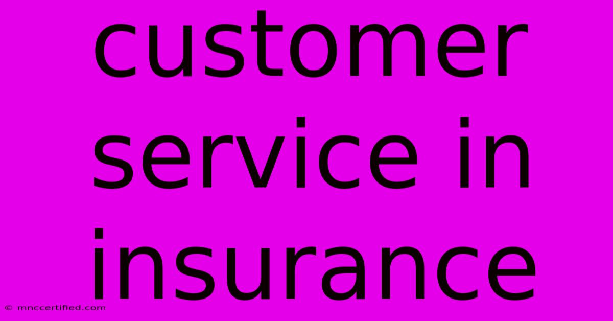 Customer Service In Insurance