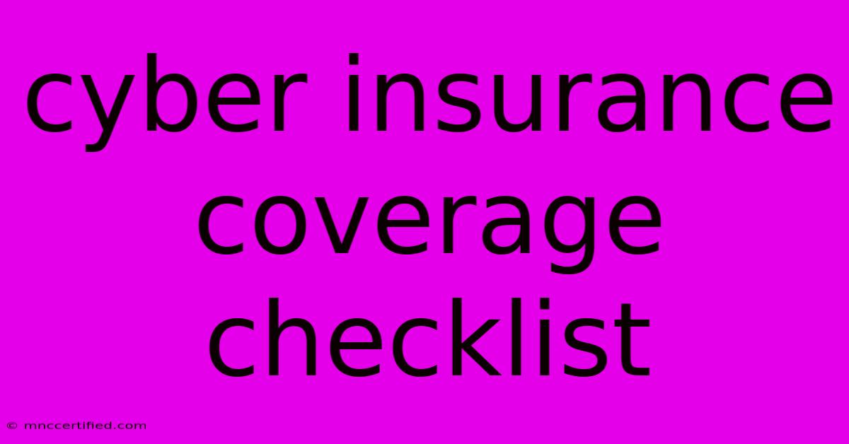 Cyber Insurance Coverage Checklist