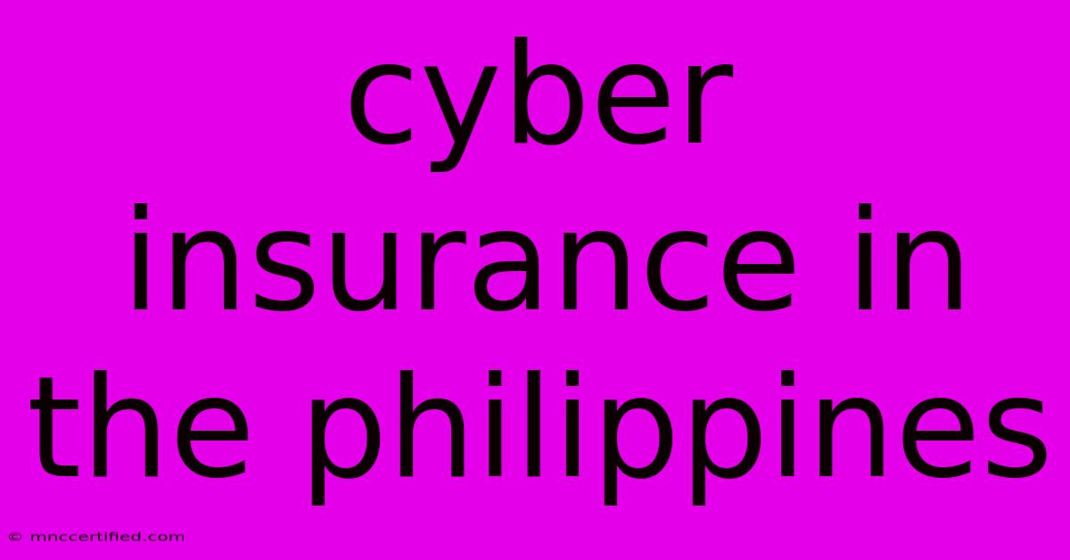 Cyber Insurance In The Philippines