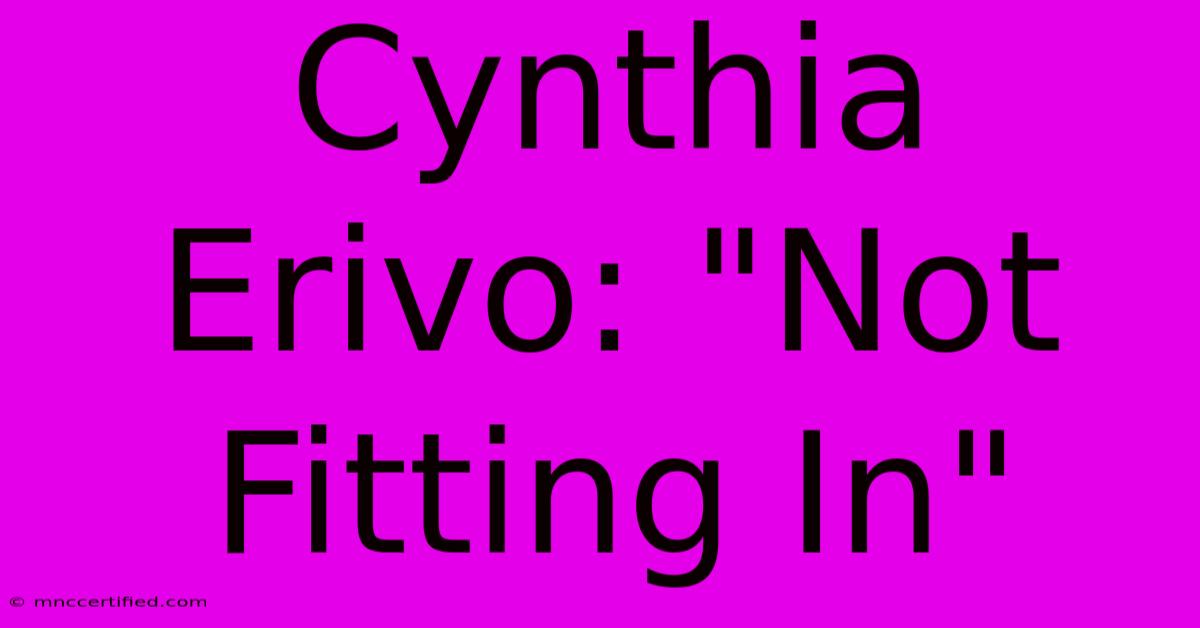 Cynthia Erivo: 