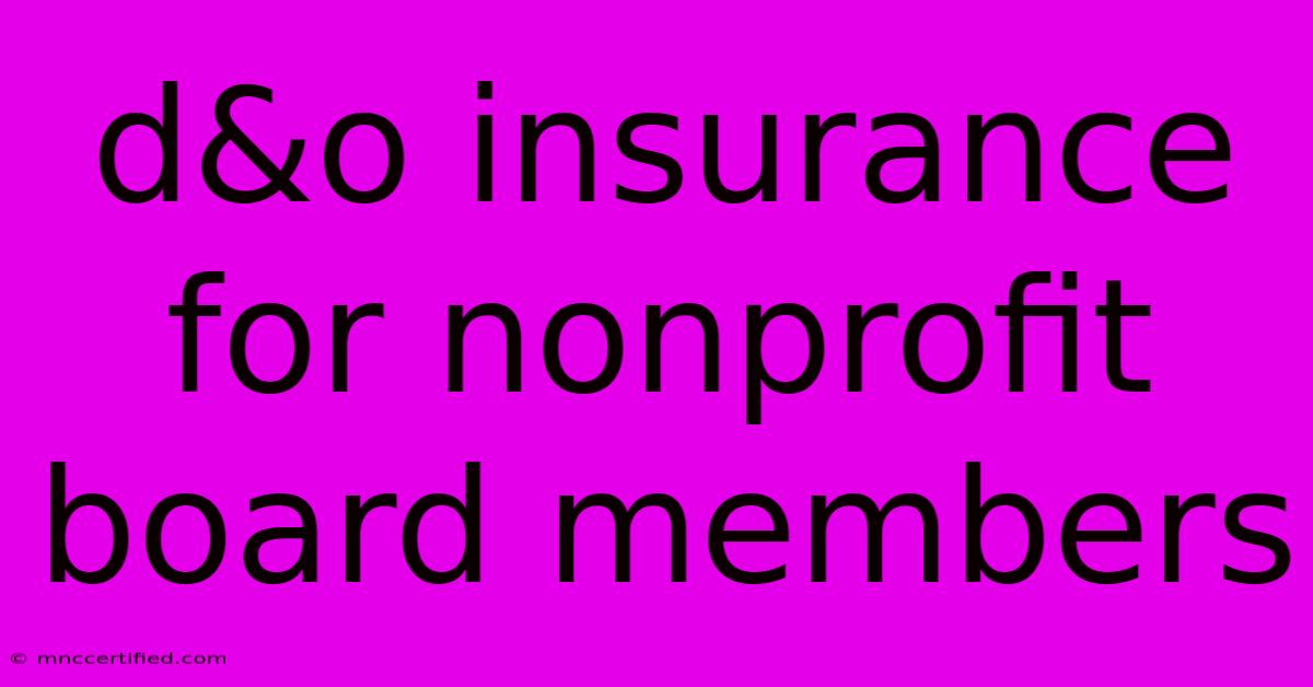 D&o Insurance For Nonprofit Board Members