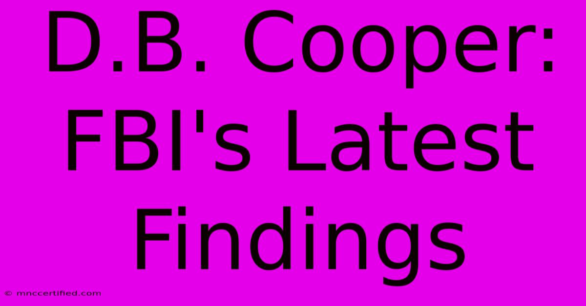 D.B. Cooper: FBI's Latest Findings