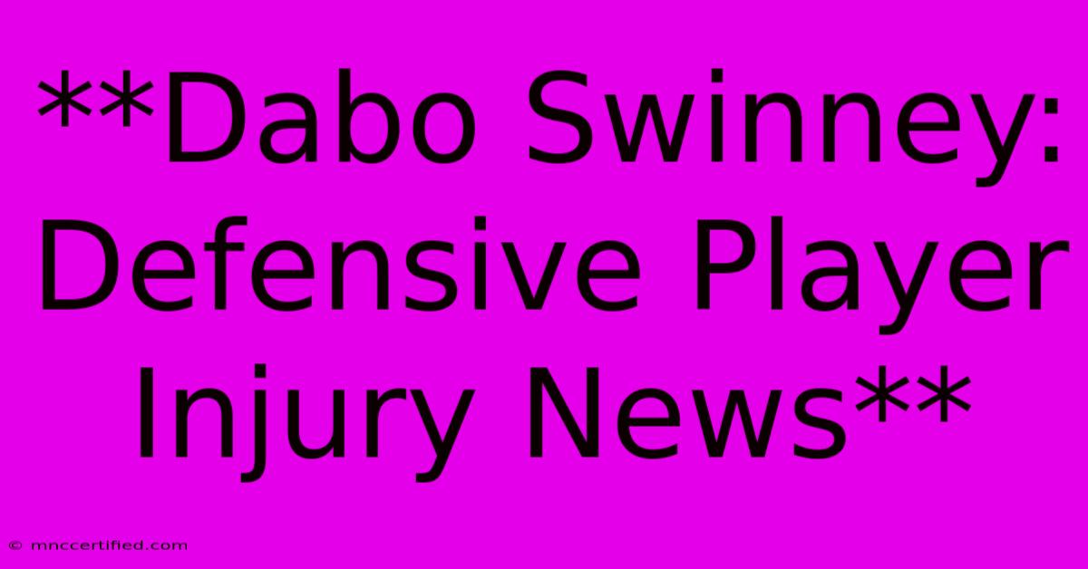 **Dabo Swinney: Defensive Player Injury News**