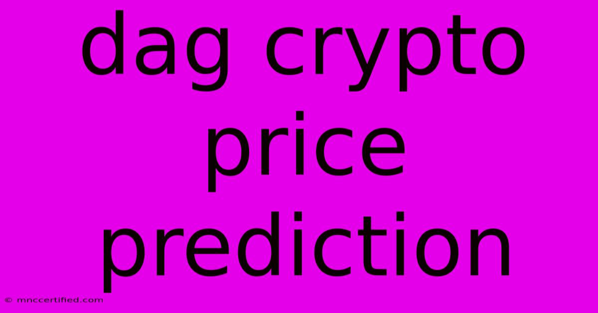 Dag Crypto Price Prediction