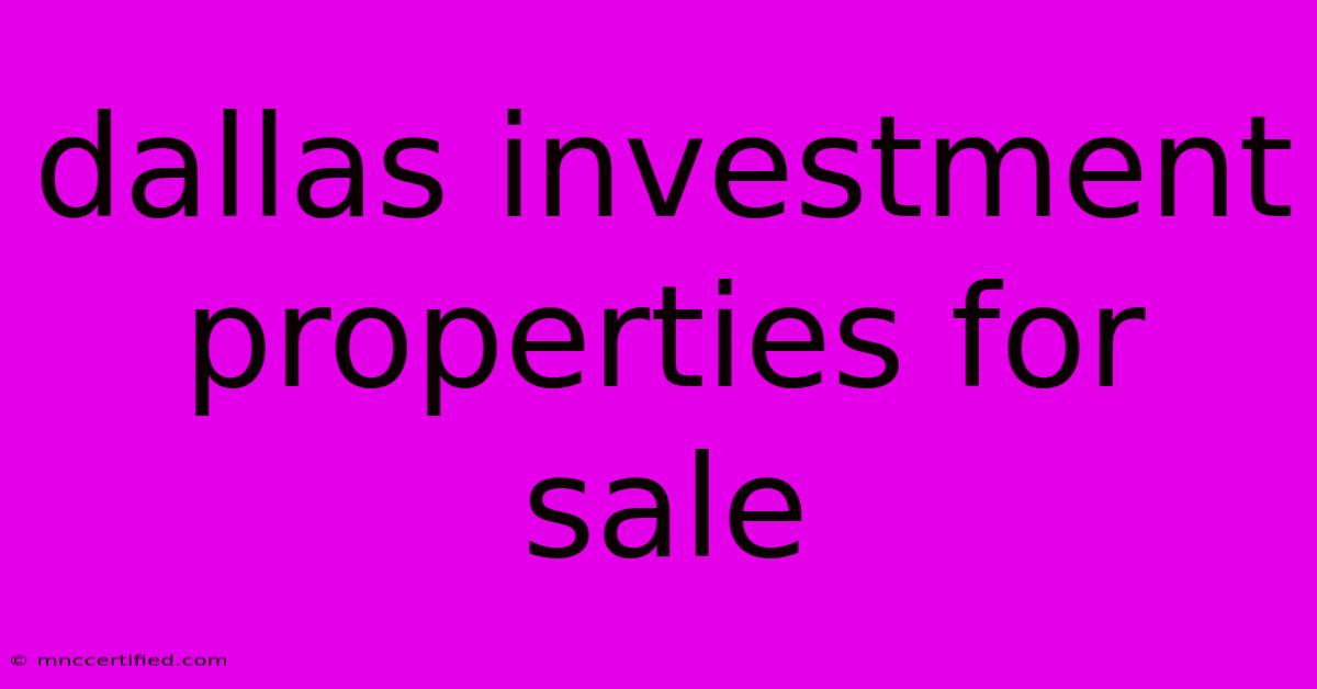 Dallas Investment Properties For Sale