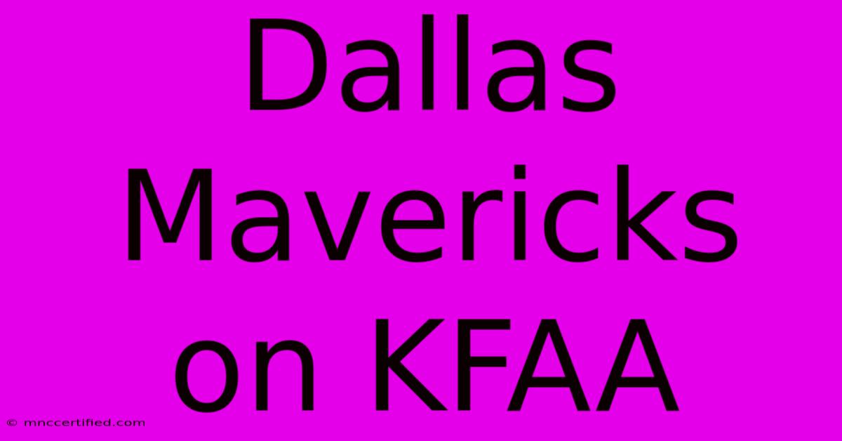 Dallas Mavericks On KFAA