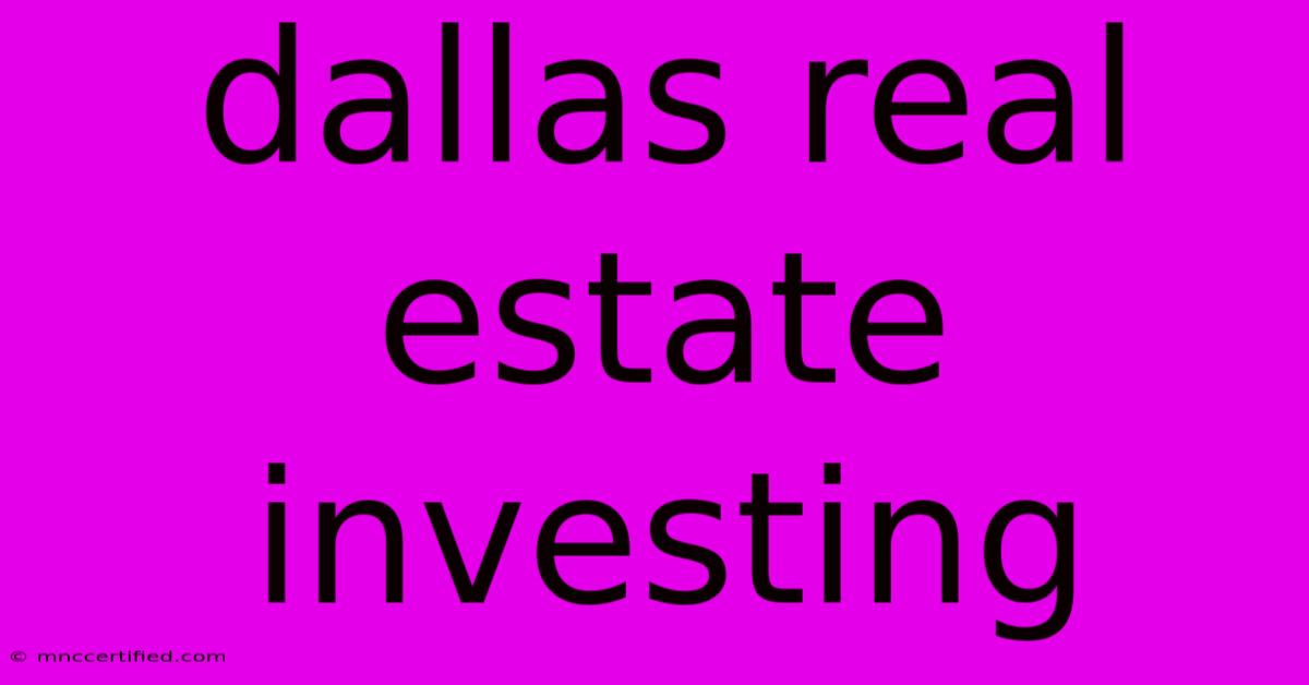 Dallas Real Estate Investing