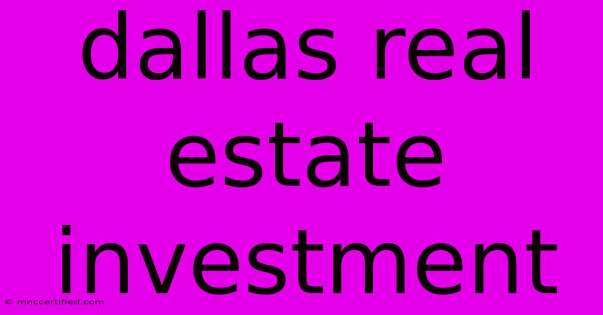 Dallas Real Estate Investment