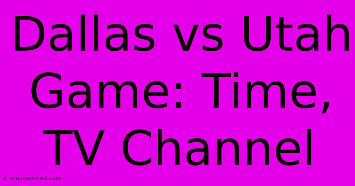 Dallas Vs Utah Game: Time, TV Channel