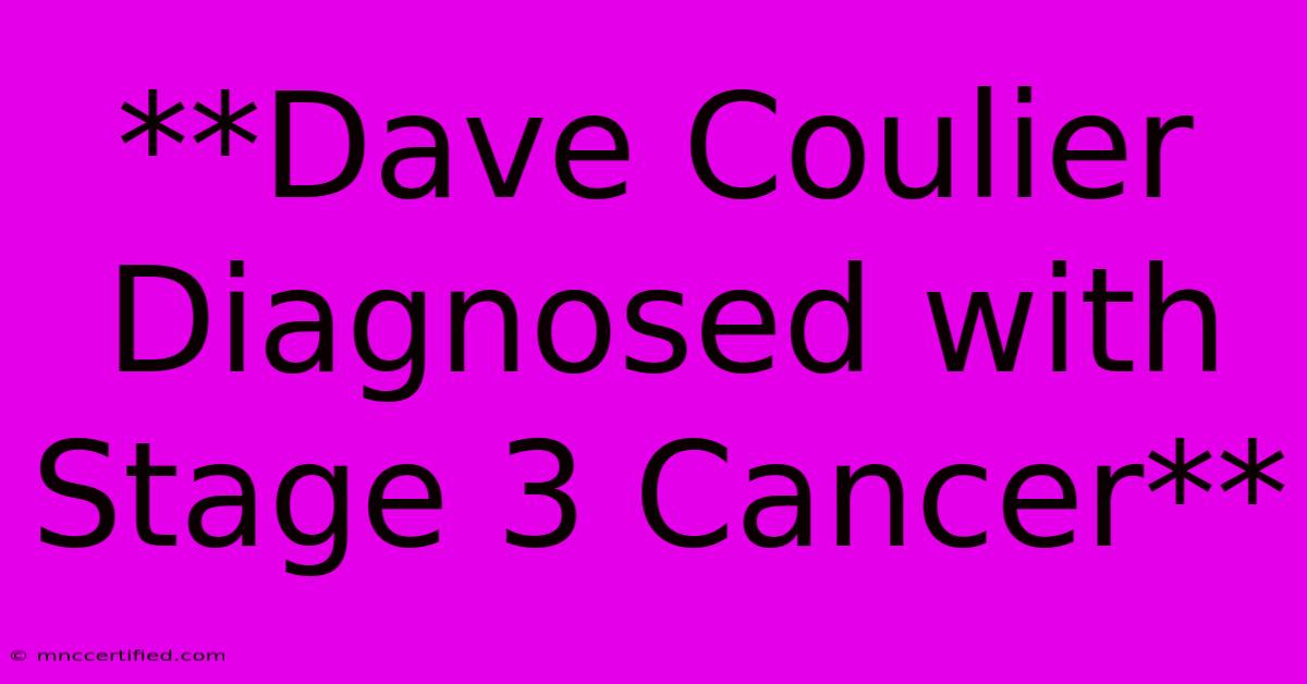 **Dave Coulier Diagnosed With Stage 3 Cancer**