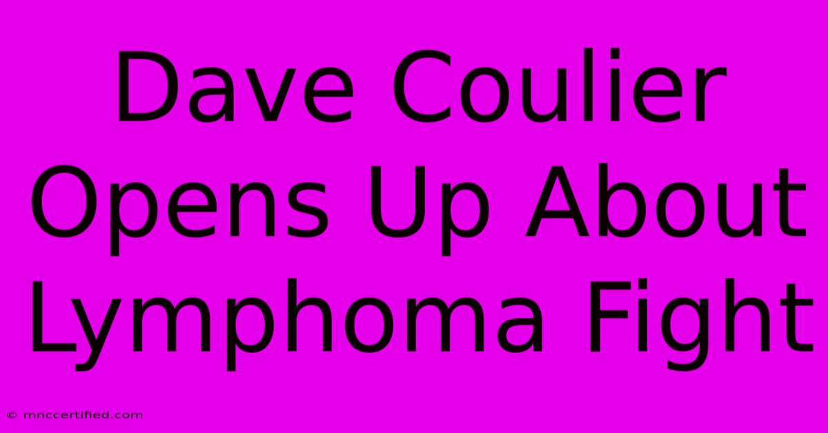 Dave Coulier Opens Up About Lymphoma Fight