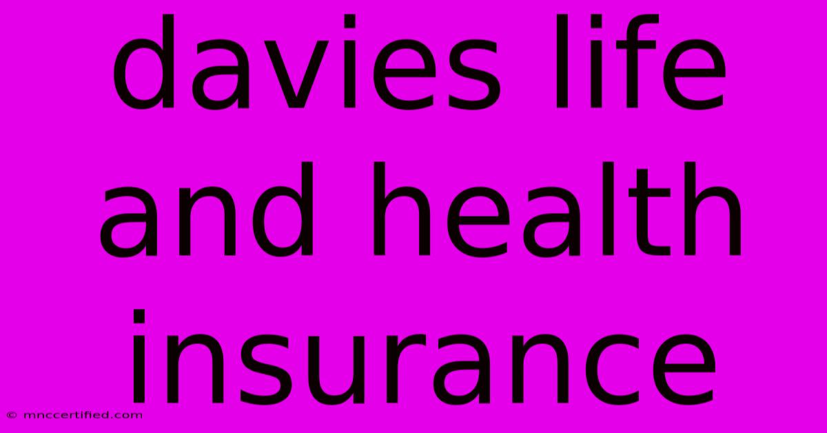 Davies Life And Health Insurance