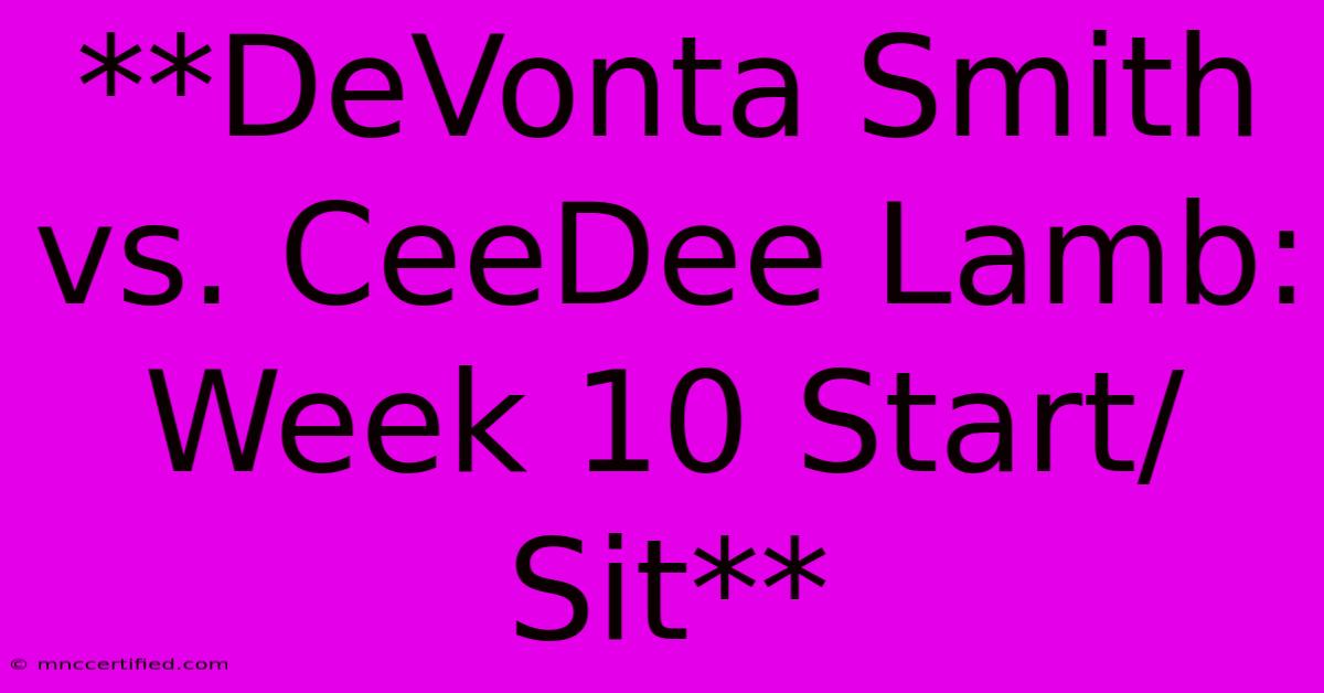 **DeVonta Smith Vs. CeeDee Lamb: Week 10 Start/Sit**