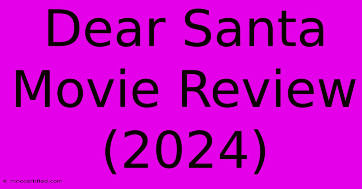 Dear Santa Movie Review (2024)