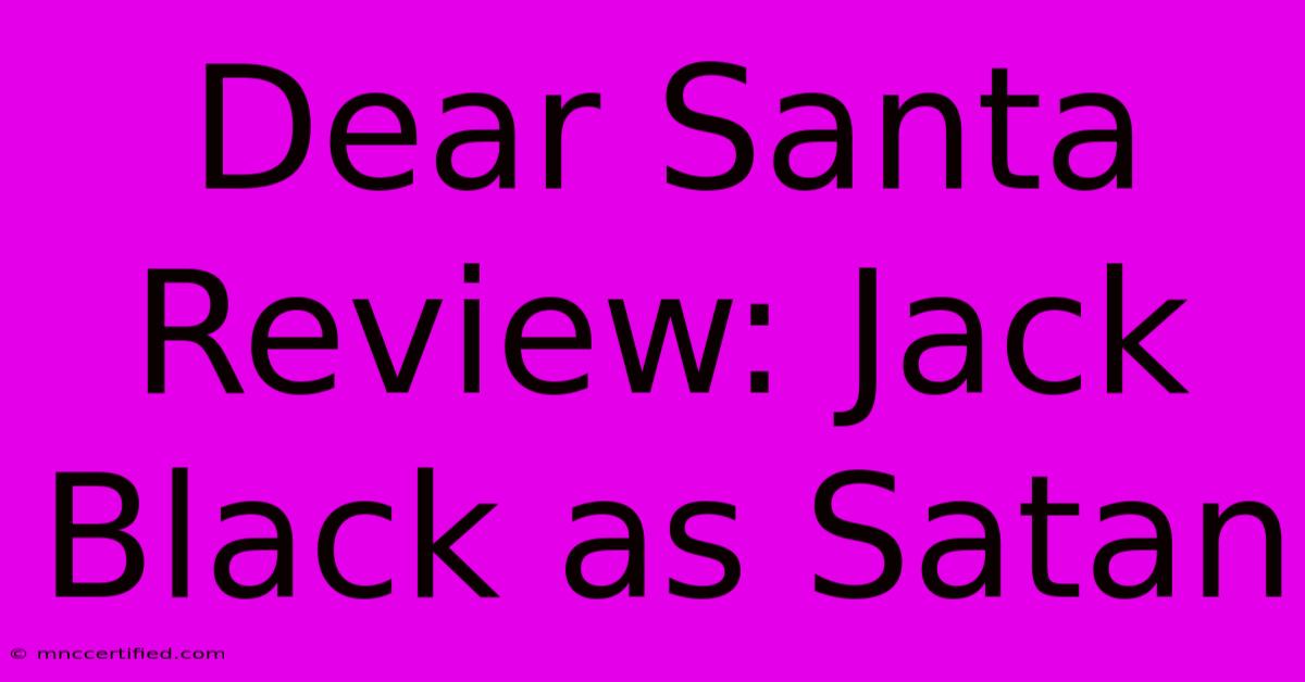 Dear Santa Review: Jack Black As Satan