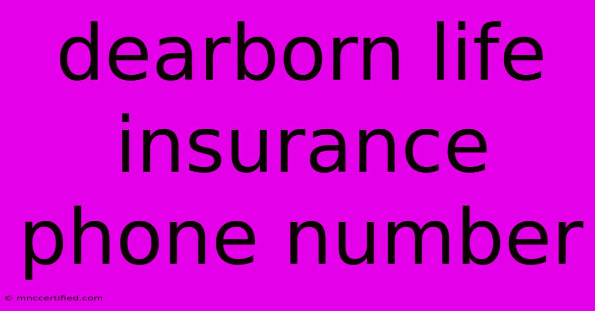 Dearborn Life Insurance Phone Number