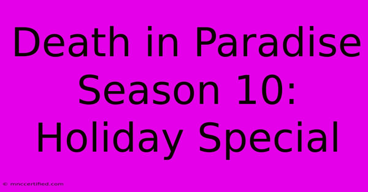 Death In Paradise Season 10: Holiday Special