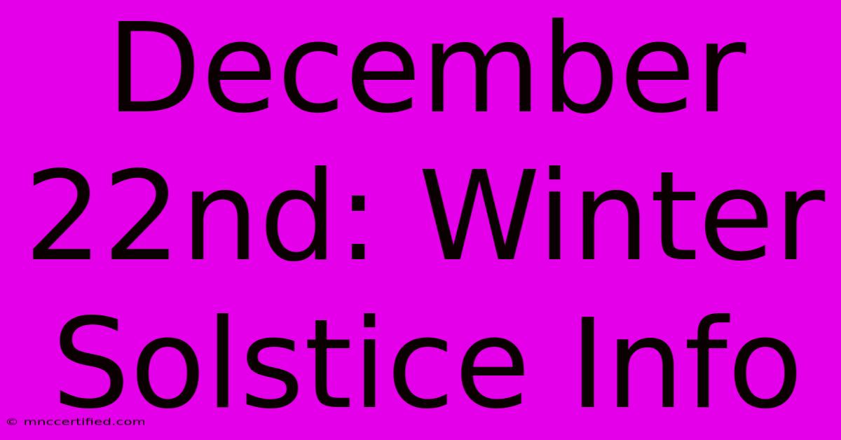 December 22nd: Winter Solstice Info