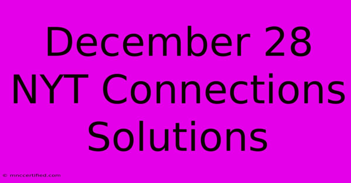 December 28 NYT Connections Solutions