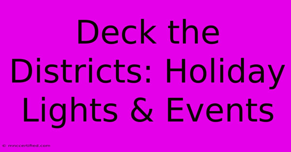 Deck The Districts: Holiday Lights & Events