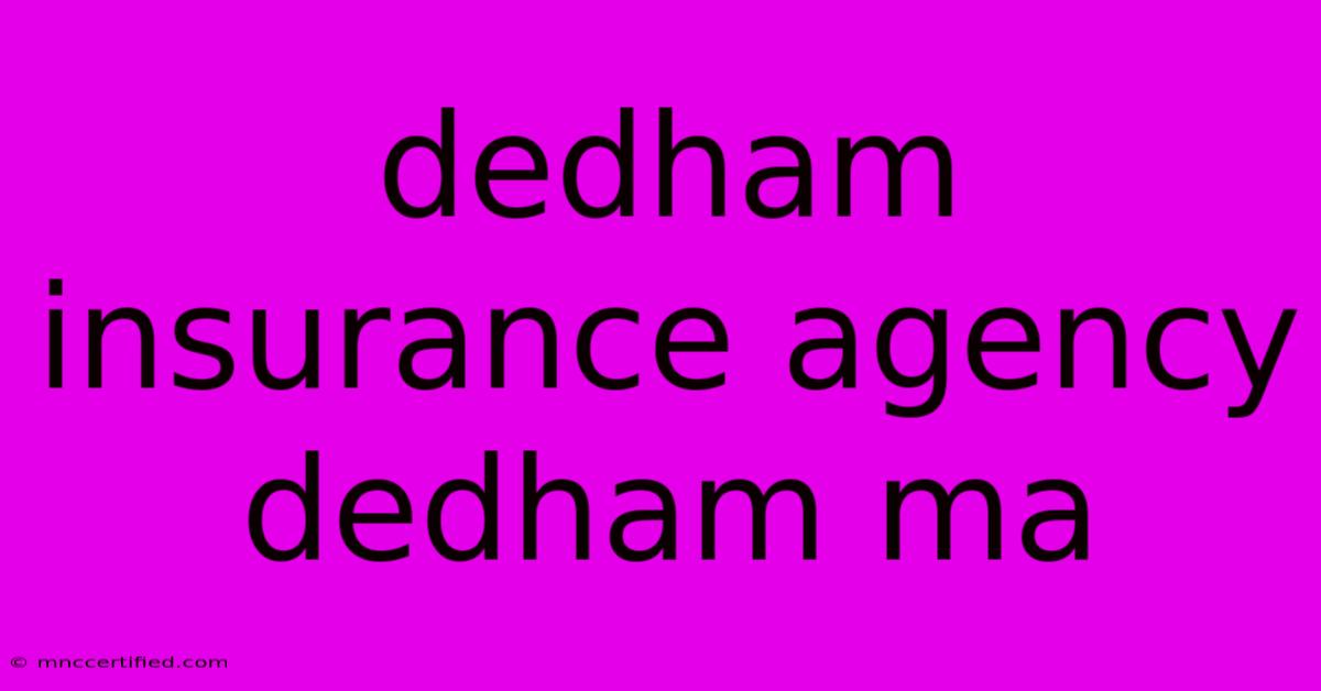 Dedham Insurance Agency Dedham Ma