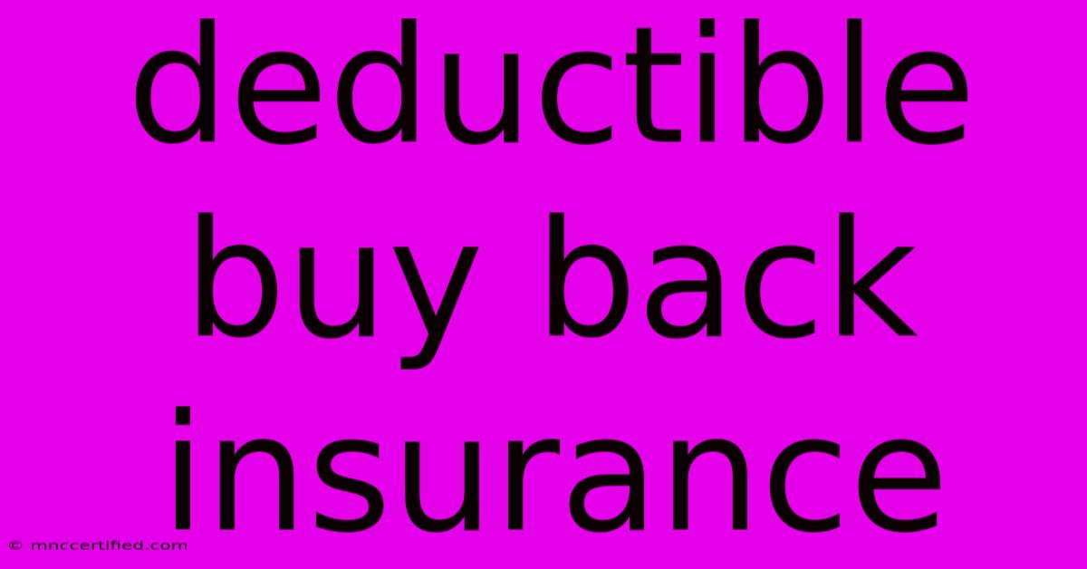 Deductible Buy Back Insurance