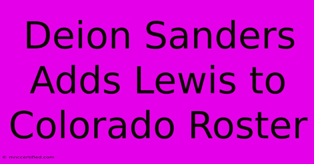 Deion Sanders Adds Lewis To Colorado Roster