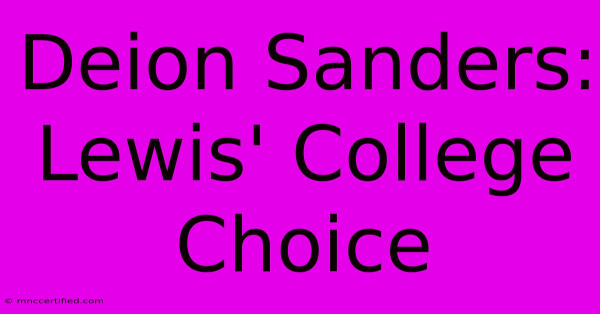 Deion Sanders: Lewis' College Choice