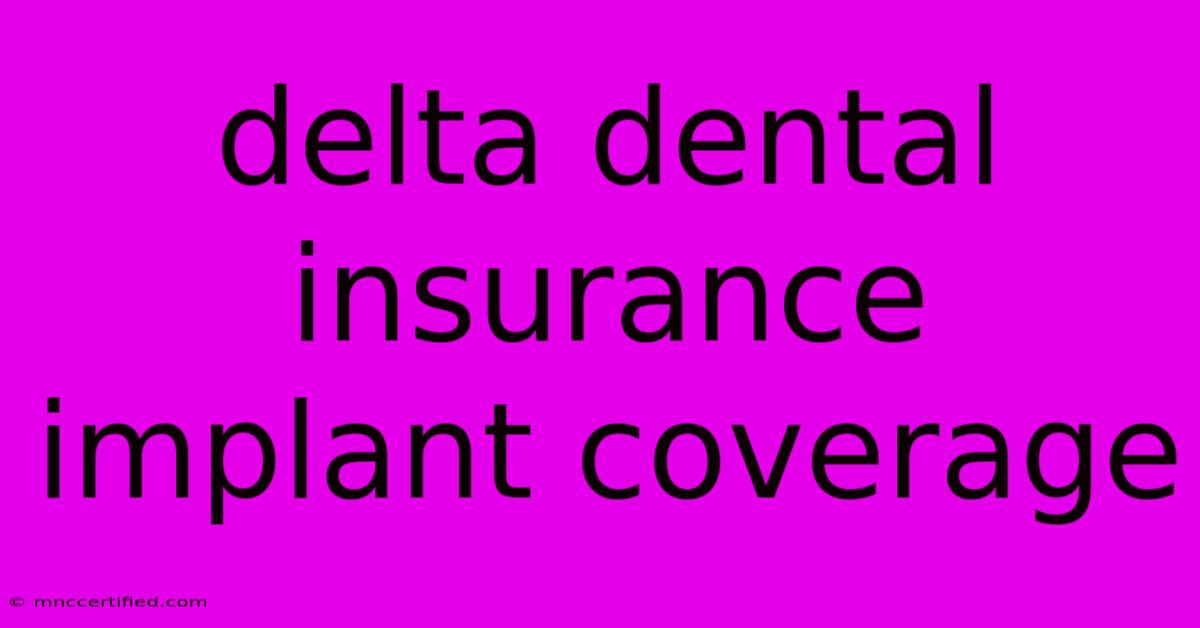 Delta Dental Insurance Implant Coverage