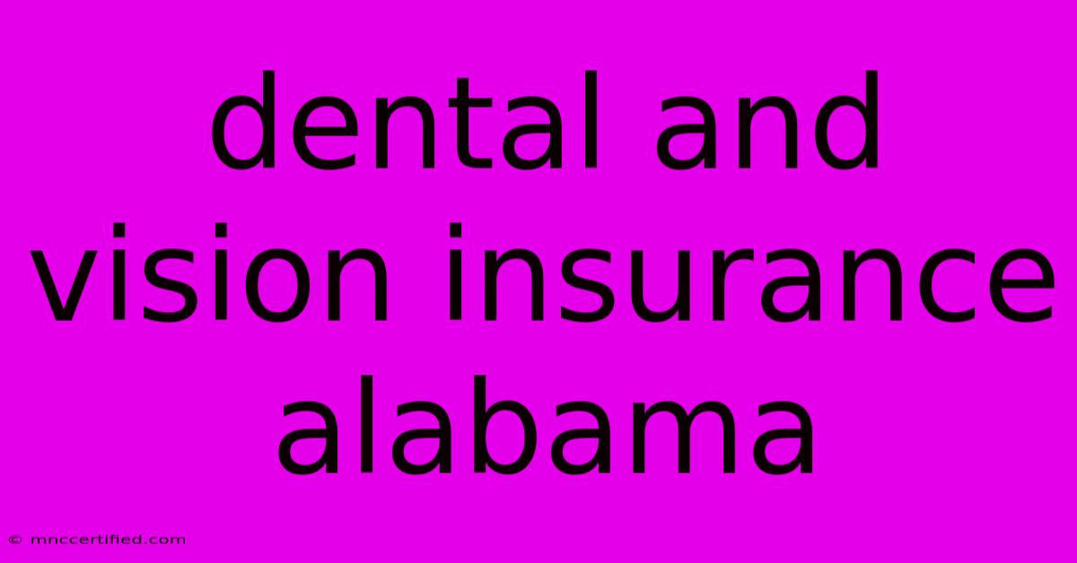 Dental And Vision Insurance Alabama