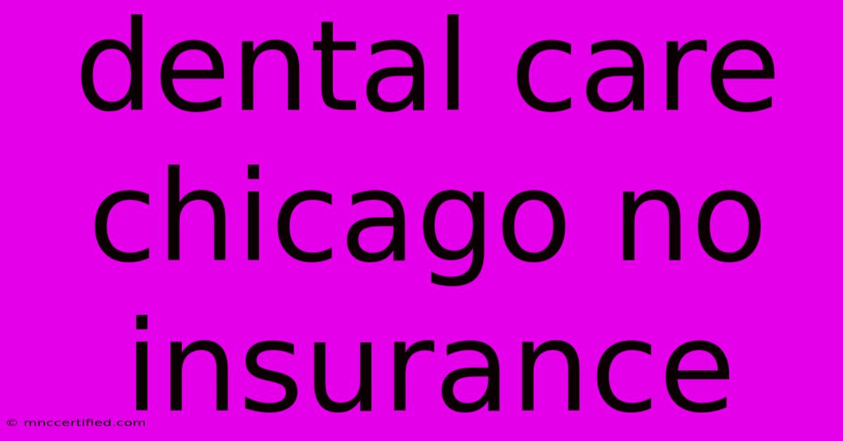 Dental Care Chicago No Insurance