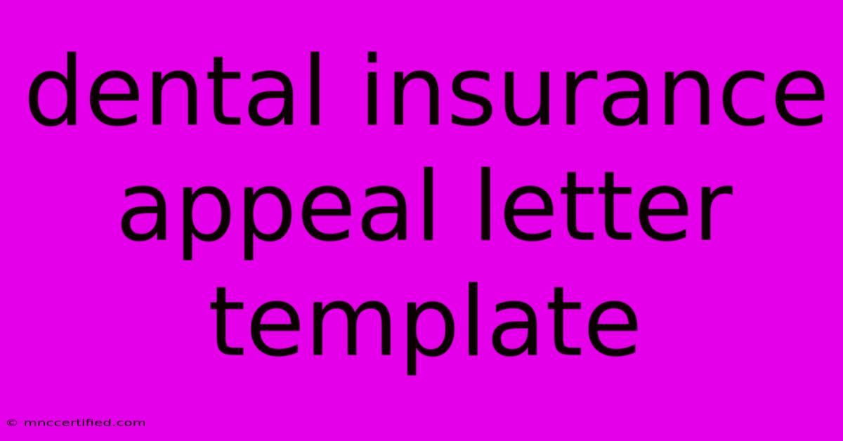 Dental Insurance Appeal Letter Template