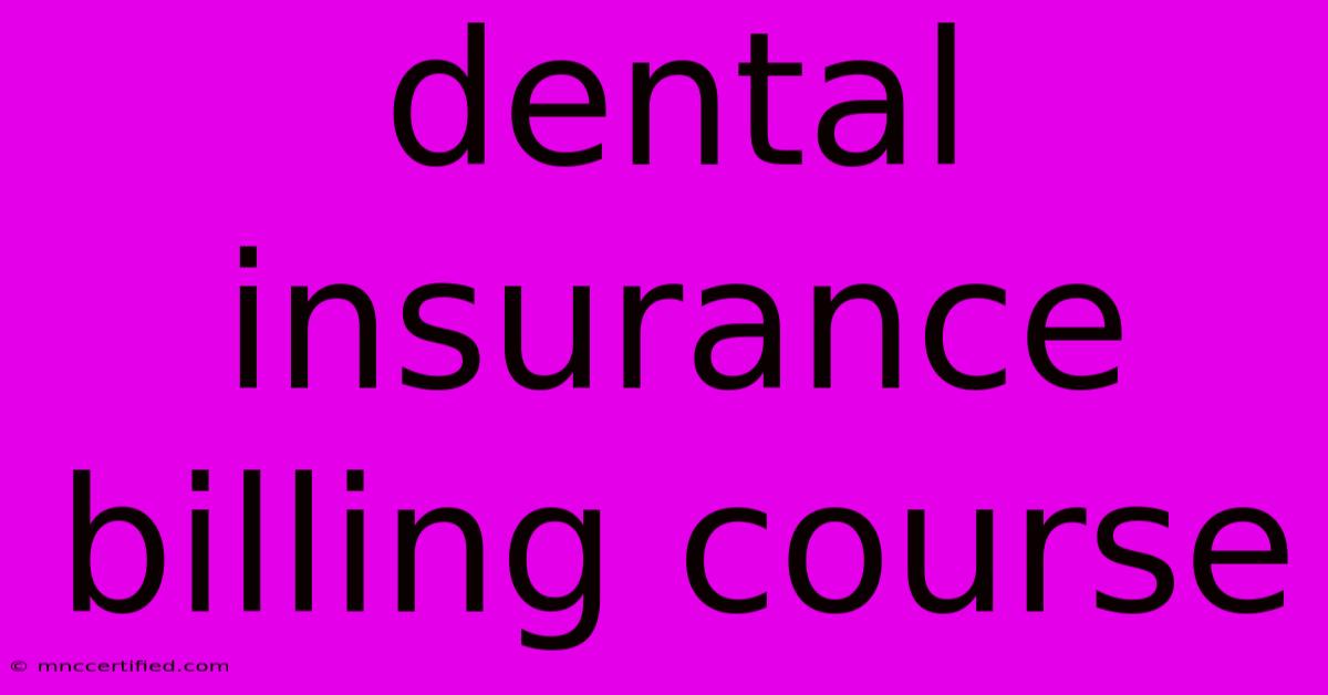 Dental Insurance Billing Course