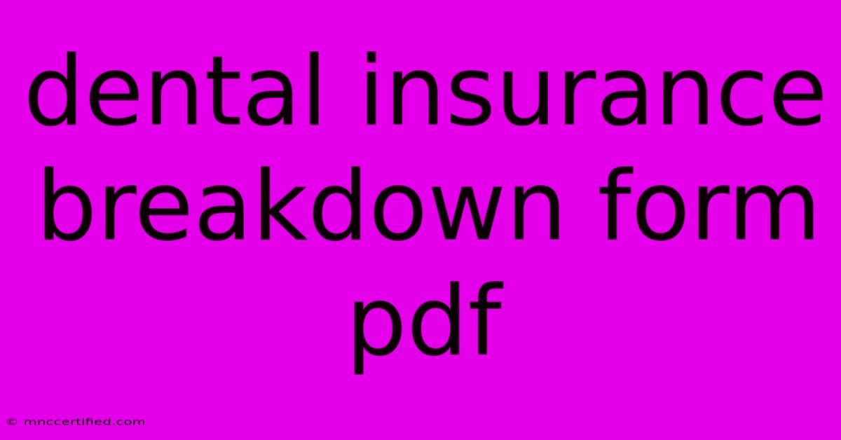 Dental Insurance Breakdown Form Pdf