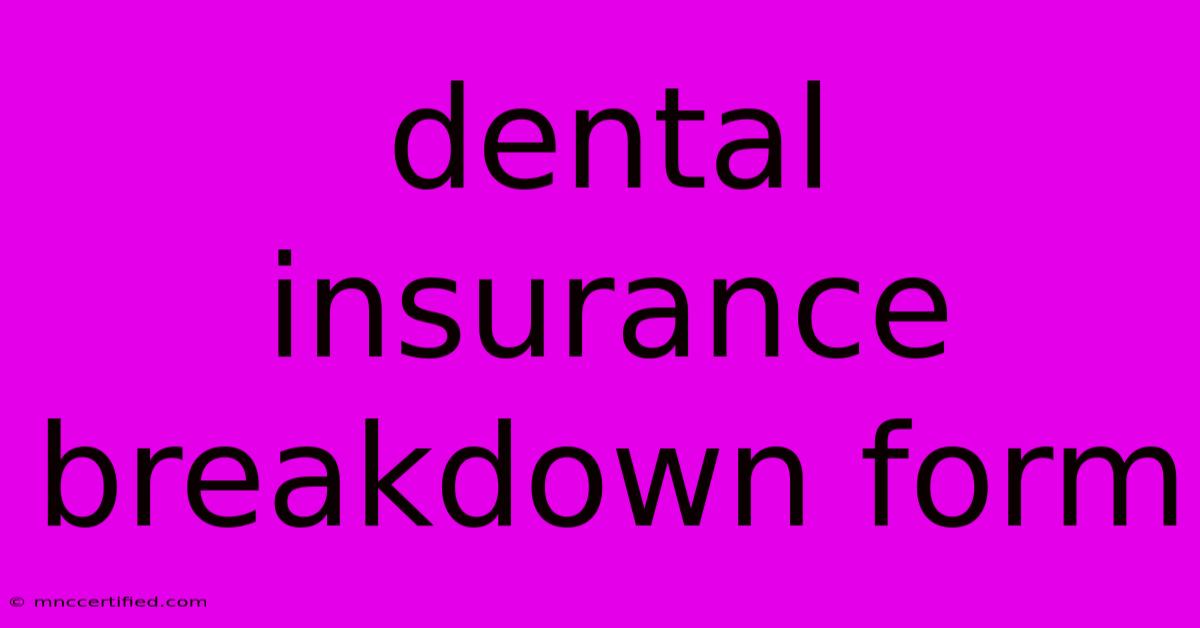 Dental Insurance Breakdown Form