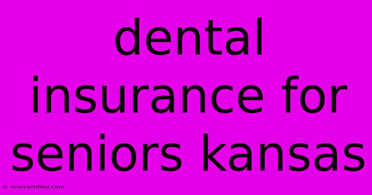 Dental Insurance For Seniors Kansas