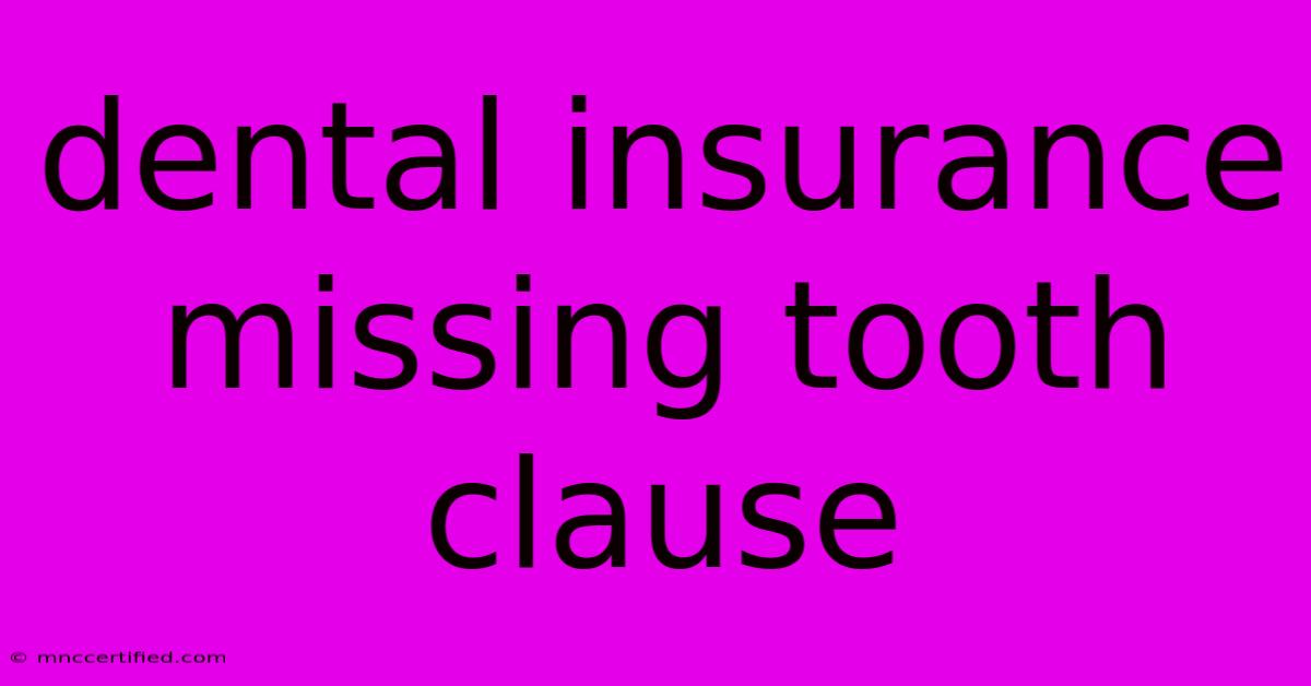 Dental Insurance Missing Tooth Clause