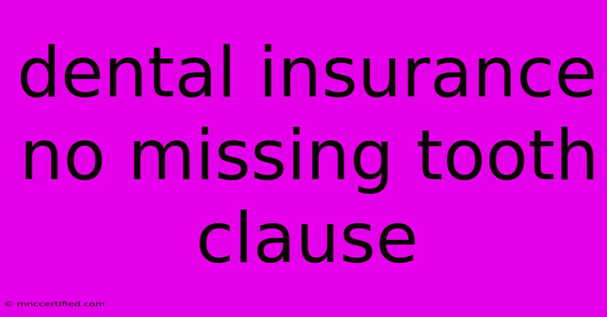 Dental Insurance No Missing Tooth Clause