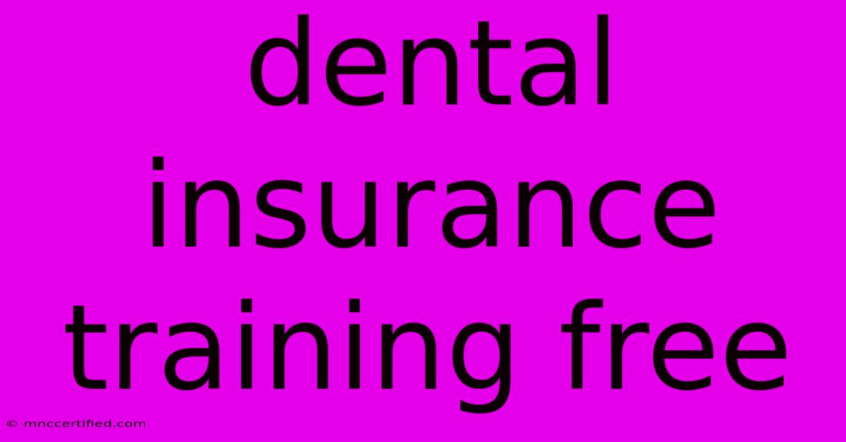 Dental Insurance Training Free