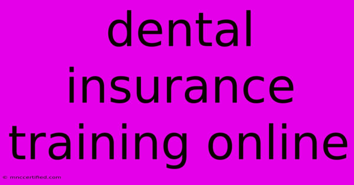 Dental Insurance Training Online