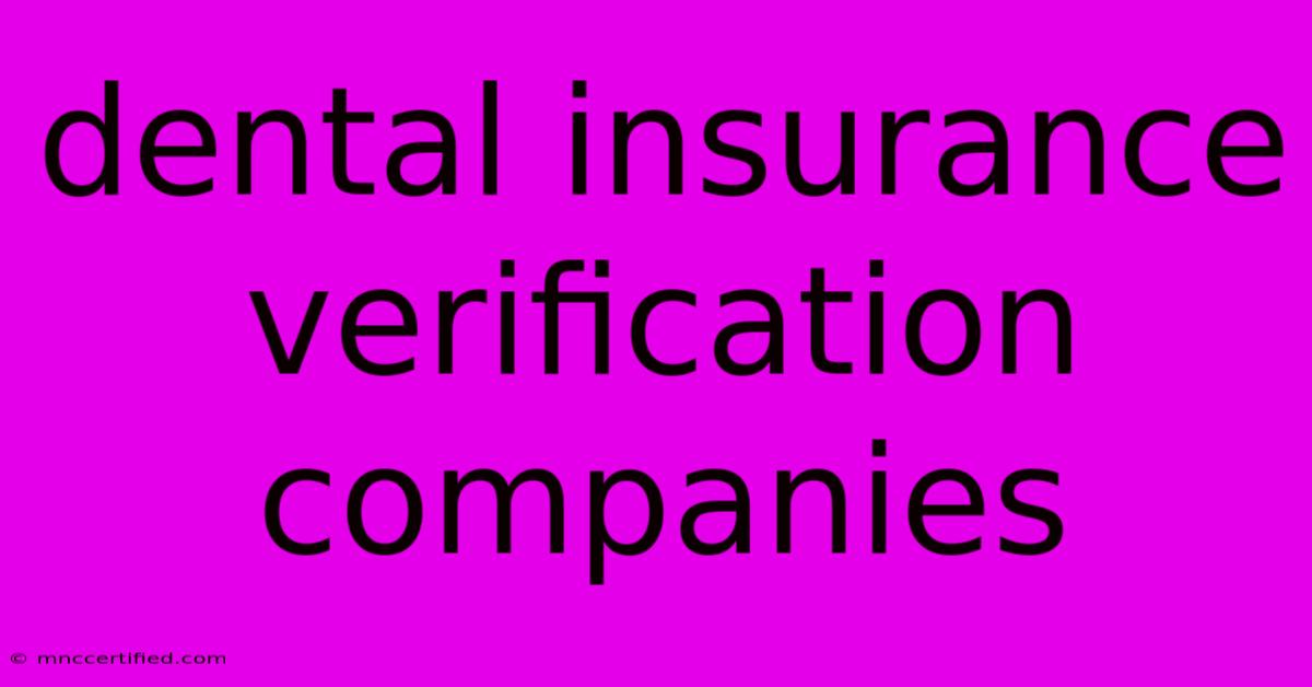 Dental Insurance Verification Companies