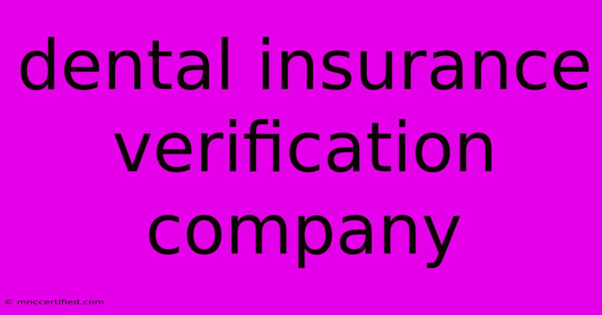 Dental Insurance Verification Company