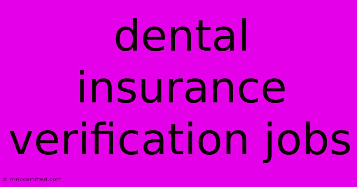 Dental Insurance Verification Jobs